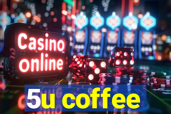 5u coffee